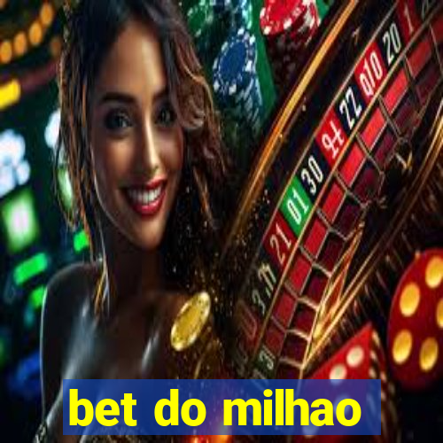 bet do milhao